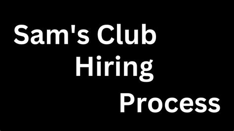 hiring sam's club|sam's club hiring process.